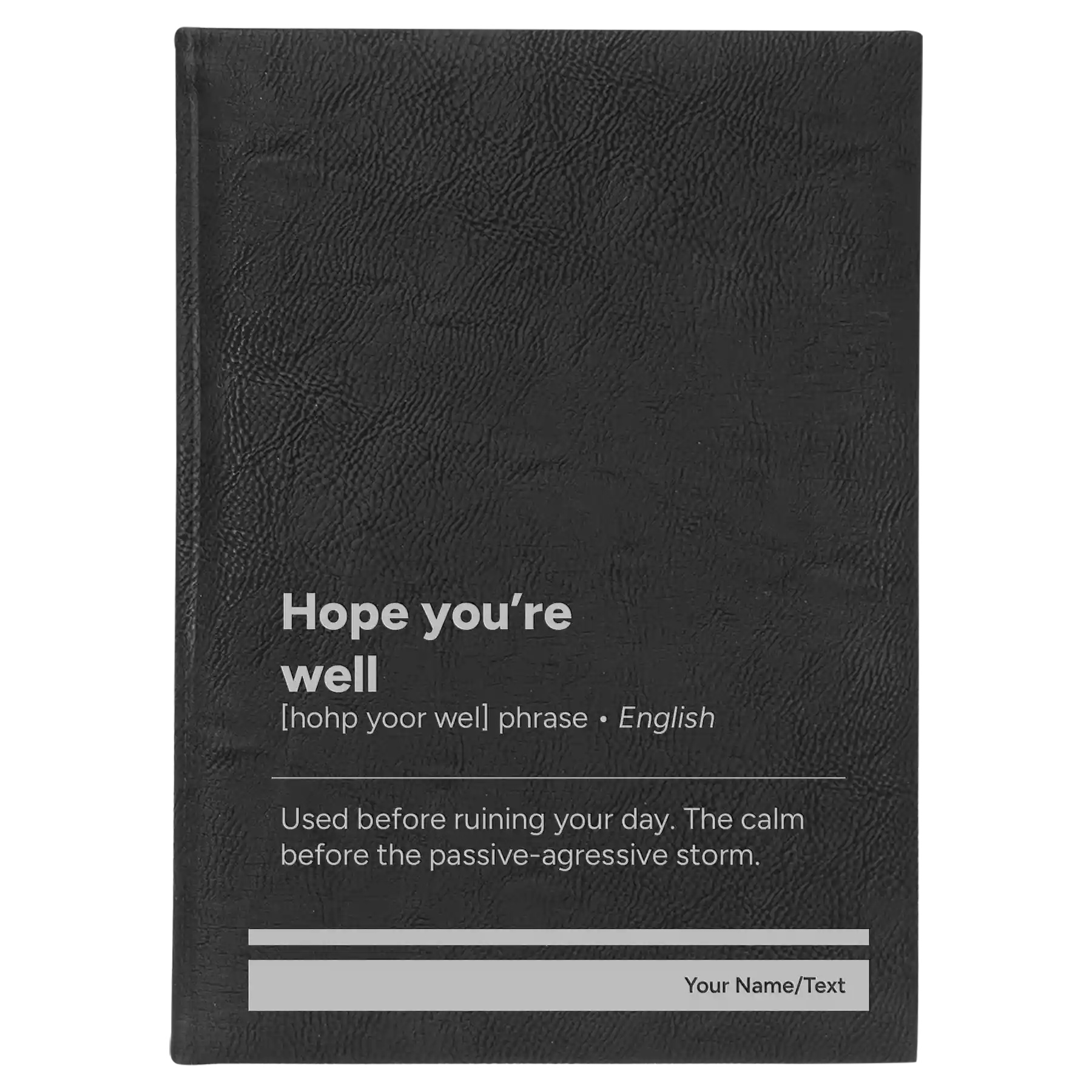 Large black/silver leatherette journal laser etched with 'Hope You're Well' design