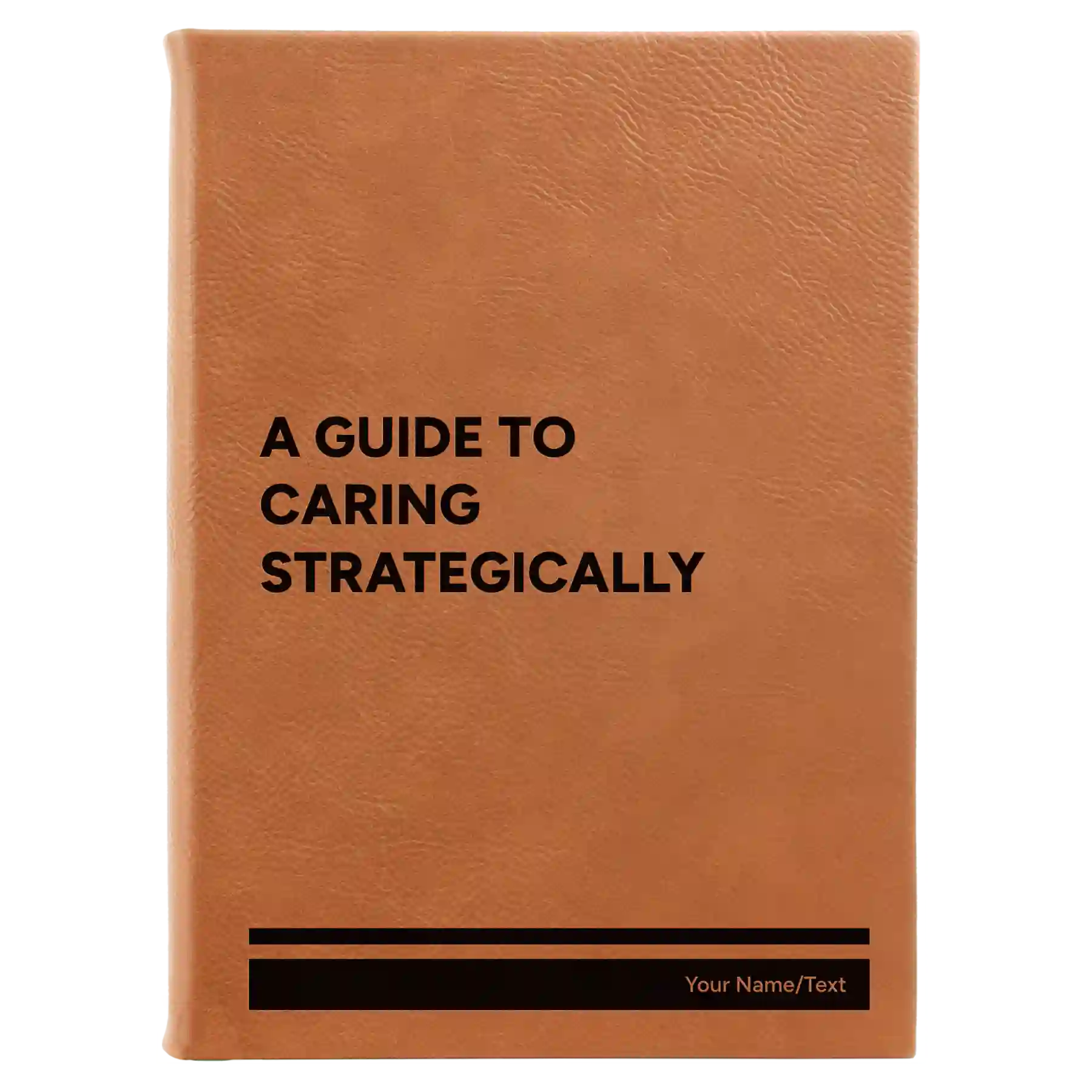 Large rawhide leatherette sketch book laser etched with 'A guide to caring strategically' design