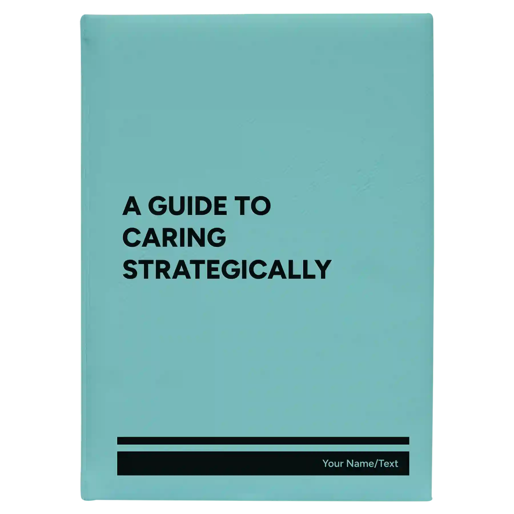 Large teal leatherette journal laser etched with 'A guide to caring strategically' design