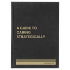Large black/gold leatherette journal laser etched with 'A guide to caring strategically' design