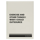 Large white leatherette journal laser etched with 'Exercise and other things I wish I could outsource' design