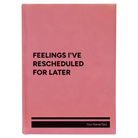 Large pink leatherette sketch book laser etched with 'Feelings Ive rescheduled for later' design