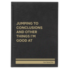 Large black/gold leatherette journal laser etched with 'Jumping to conclusions and other things Im good at' design