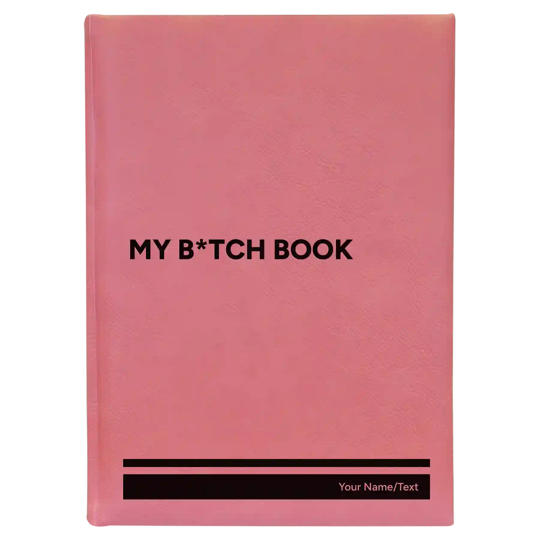 Large pink leatherette journal laser etched with 'My Btch Book' design