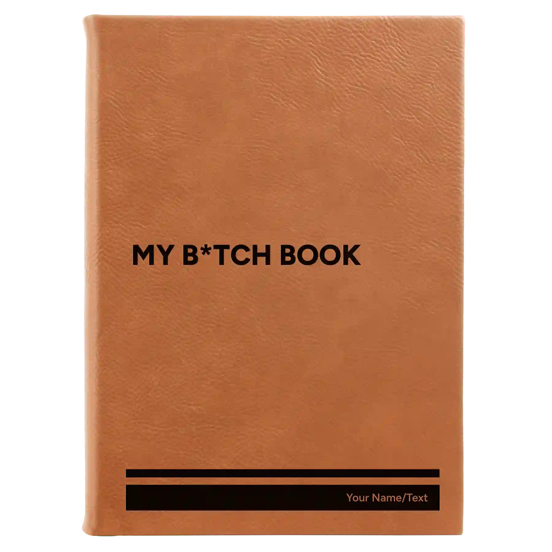 Large rawhide leatherette journal laser etched with 'My Btch Book' design