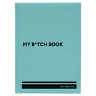 Large teal leatherette sketch book laser etched with 'My Btch Book' design