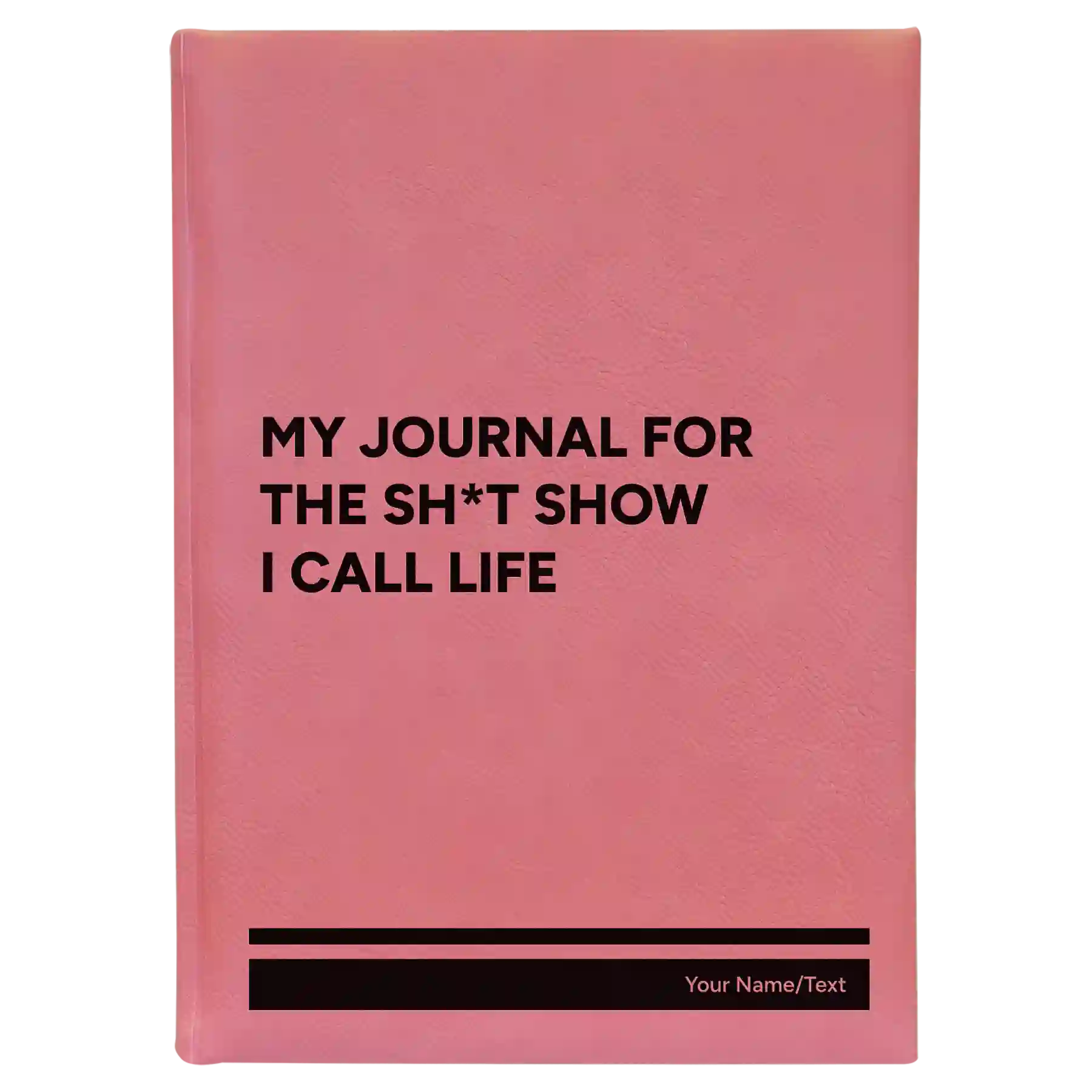 Large pink leatherette sketch book laser etched with 'My journal for the sht show I call life' design