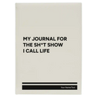 Large white leatherette journal laser etched with 'My journal for the sht show I call life' design
