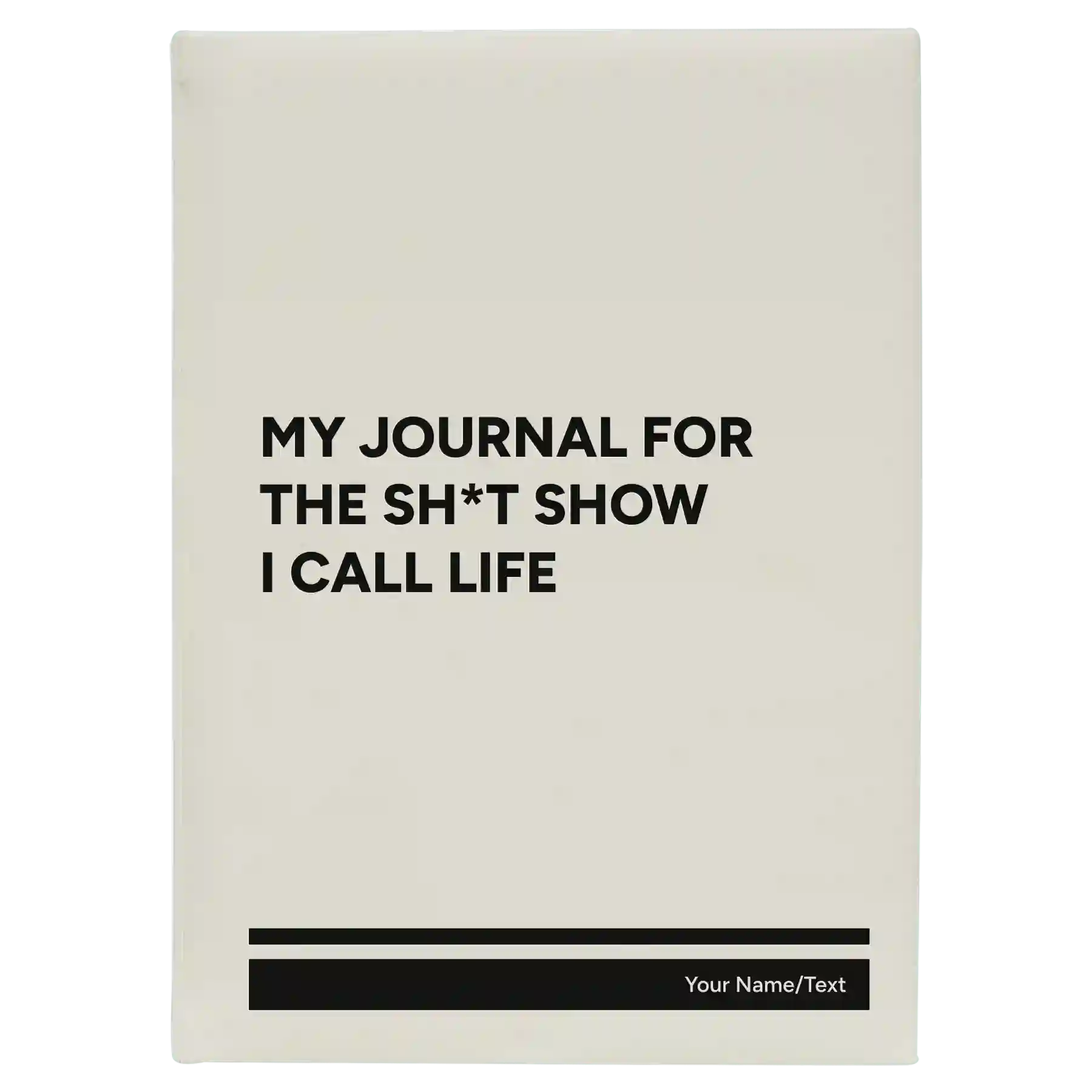 Large white leatherette journal laser etched with 'My journal for the sht show I call life' design