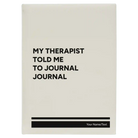 Large white leatherette sketch book laser etched with 'My therapist told me to journal' design