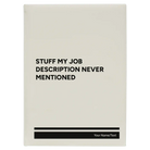 Large white leatherette journal laser etched with 'Stuff My Job Description Never Mentioned' design