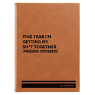 Large rawhide leatherette sketch book laser etched with 'This Year I'm Getting My Shit Together (fingers crossed)' design