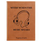 Large rawhide leatherette sketch book laser etched with 'Music Speaks' design