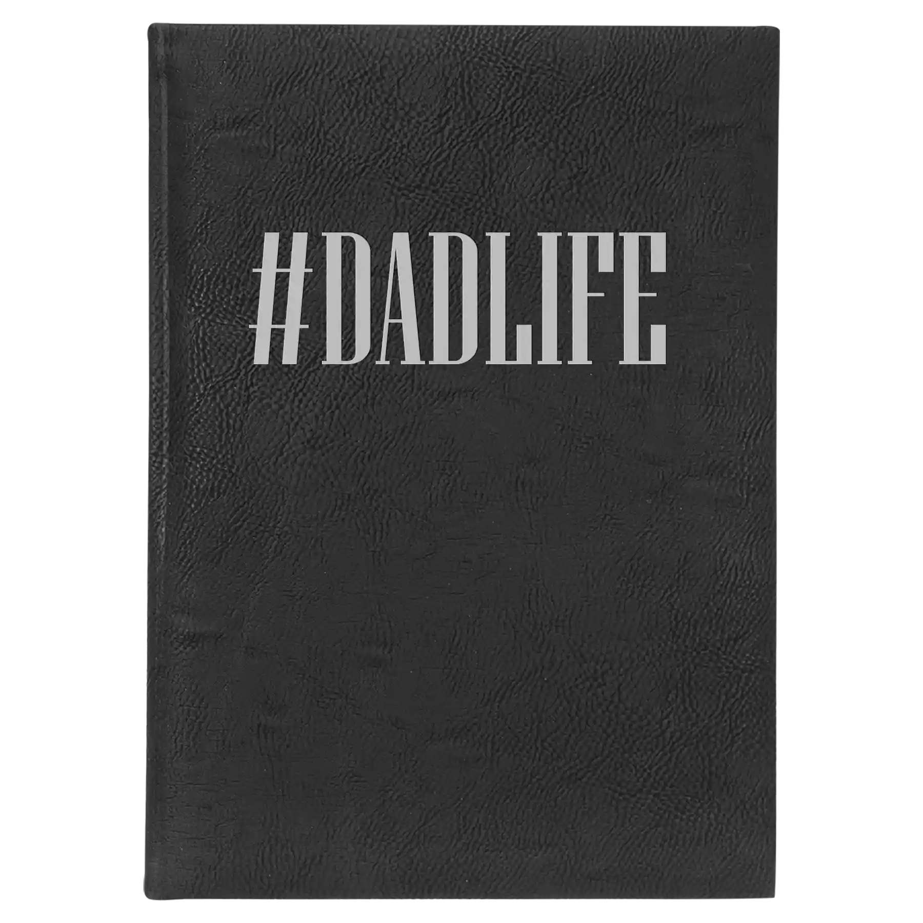 Large black/silver leatherette journal laser etched with 'Dadlife' design