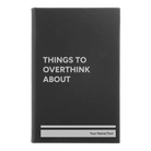 Small black/silver leatherette journal laser etched with 'Things to Overthink About' design