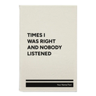 Small white leatherette journal laser etched with 'Times I Was Right and Nobody Listened' design
