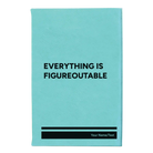 Small teal leatherette journal laser etched with 'Everything is Figureoutable' design