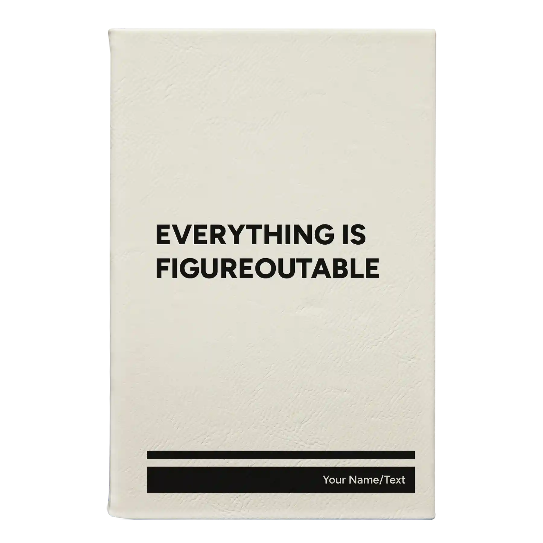 Small white leatherette journal laser etched with 'Everything is Figureoutable' design