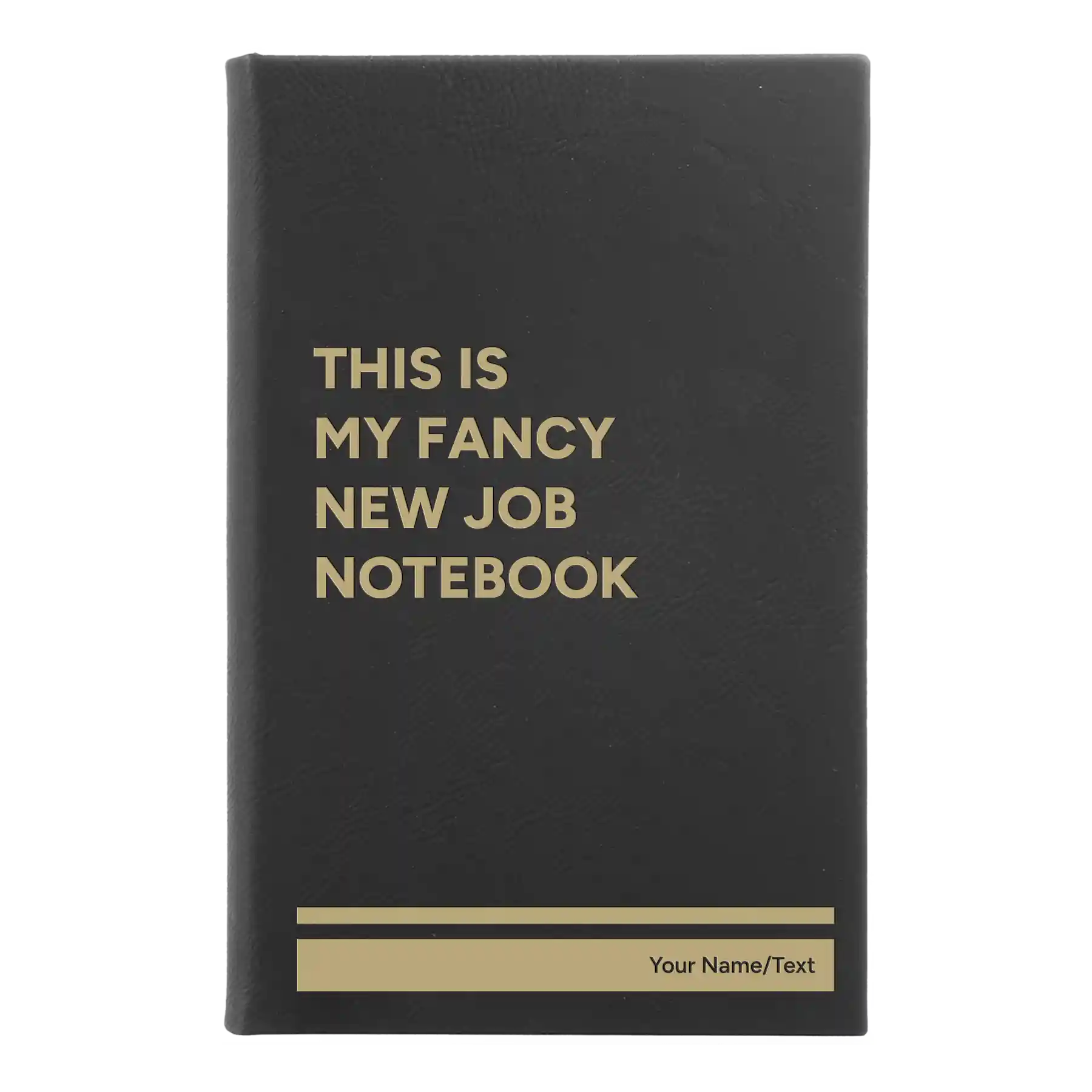 Small black/gold leatherette sketch book laser etched with 'Fancy New Job' design