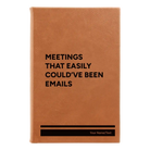 Small rawhide leatherette journal laser etched with 'Meetings That Easily Could've Been Emails' design
