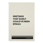 Small white leatherette journal laser etched with 'Meetings That Easily Could've Been Emails' design