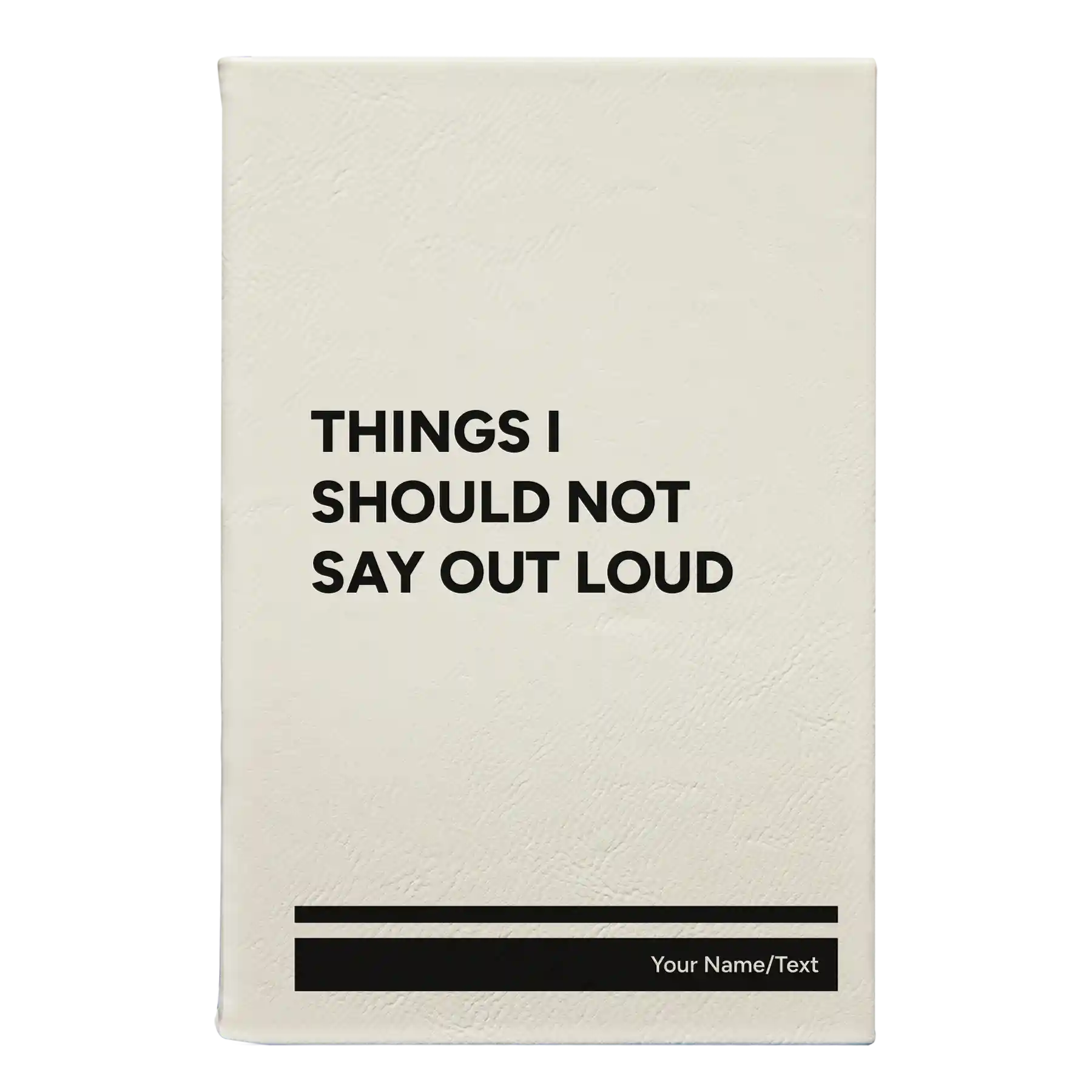 Small white leatherette journal laser etched with 'Things I Should Not Say Out Loud' design