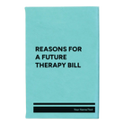 Small teal leatherette sketch book laser etched with 'Reasons For a Future Therapy Bill' design