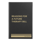 Small black/gold leatherette journal laser etched with 'Reasons For a Future Therapy Bill' design
