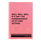 Small pink leatherette journal laser etched with 'Consequences' design