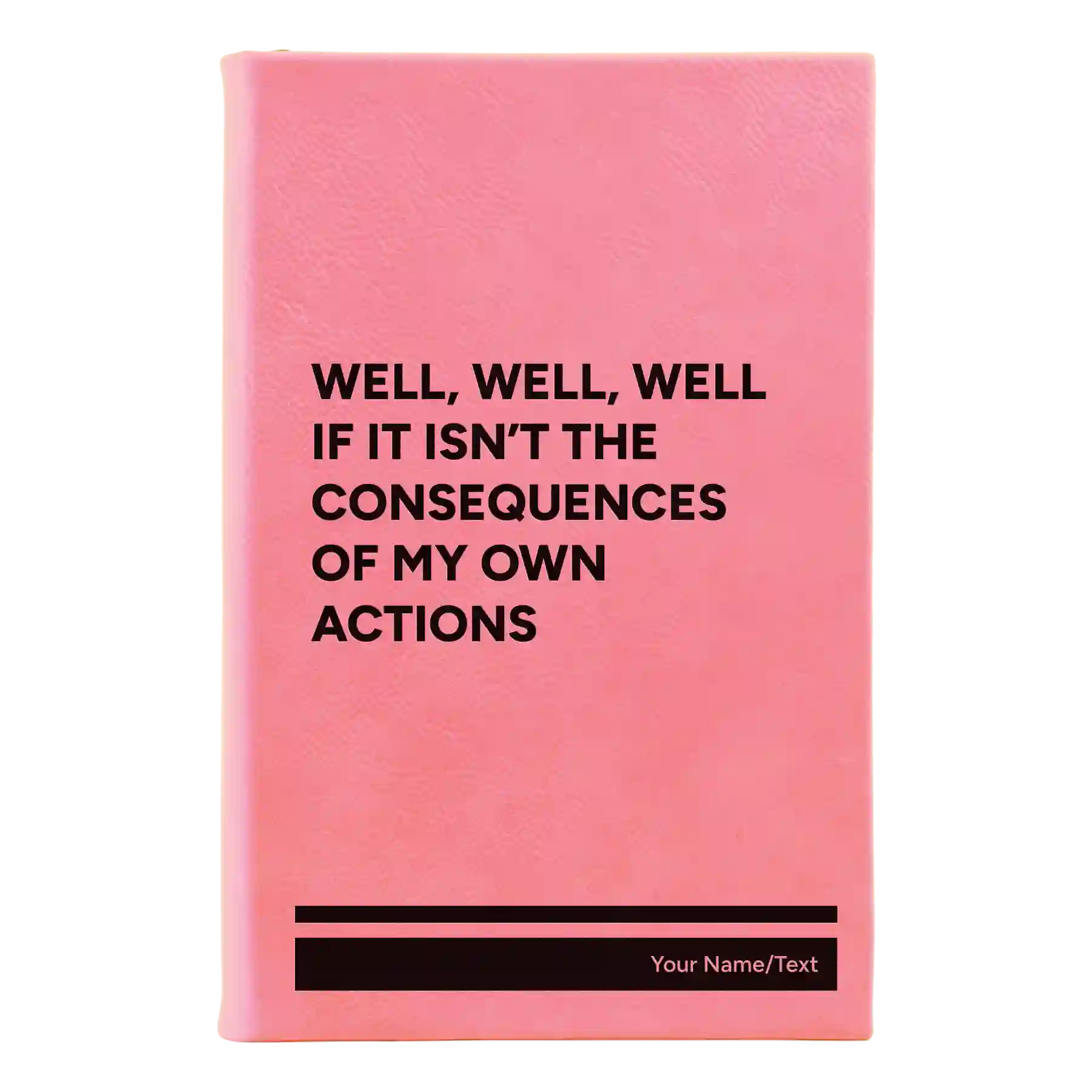 Small pink leatherette journal laser etched with 'Consequences' design