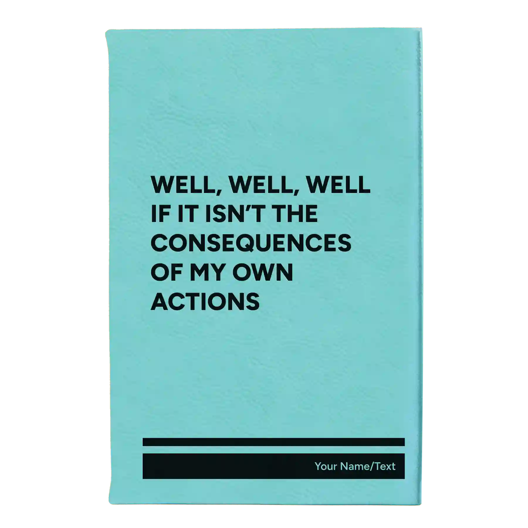 Small teal leatherette sketch book laser etched with 'Consequences' design