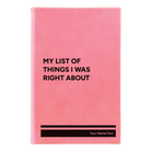 Small pink leatherette journal laser etched with 'Things I Was Right About' design
