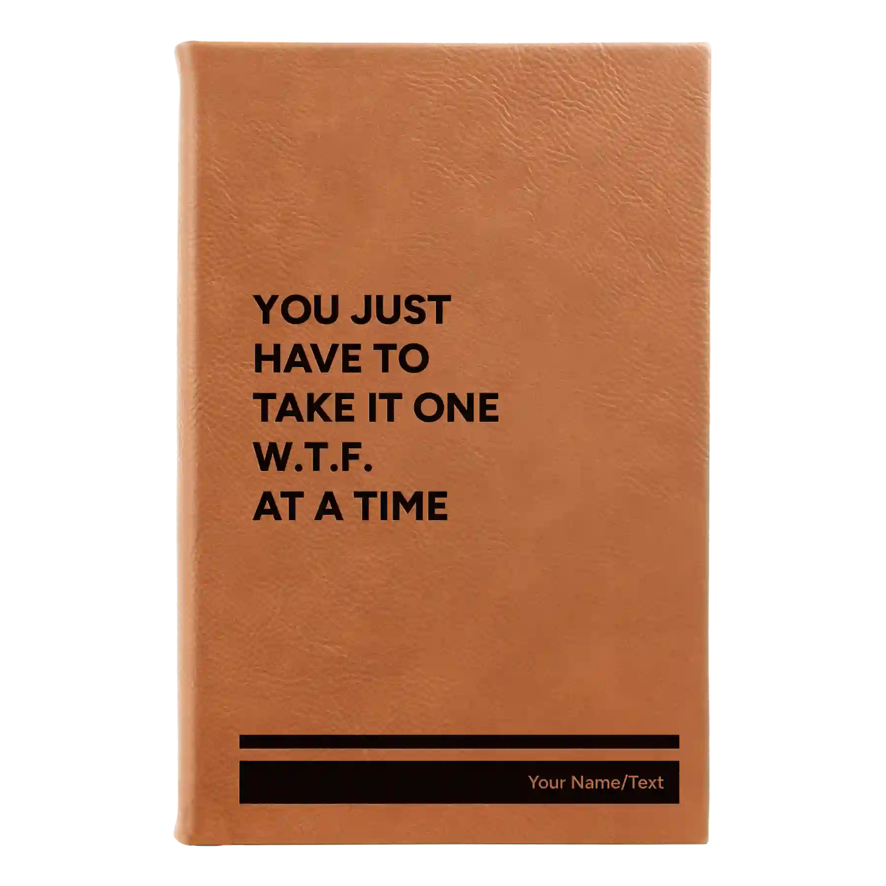 Small rawhide leatherette journal laser etched with 'WTF At A Time' design