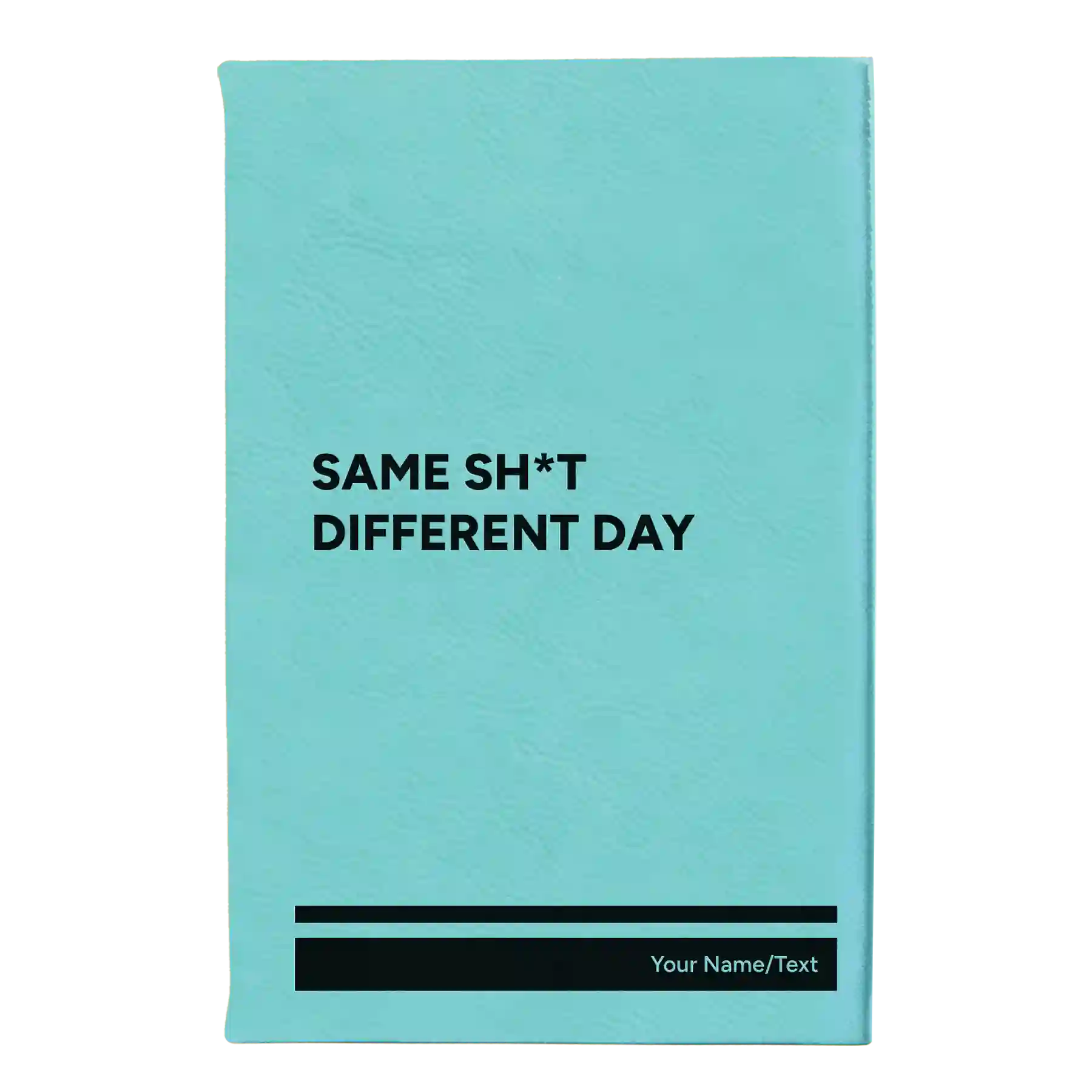 Small teal leatherette journal laser etched with 'Same Sht' design