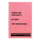 Small pink leatherette journal laser etched with 'Two Ways' design
