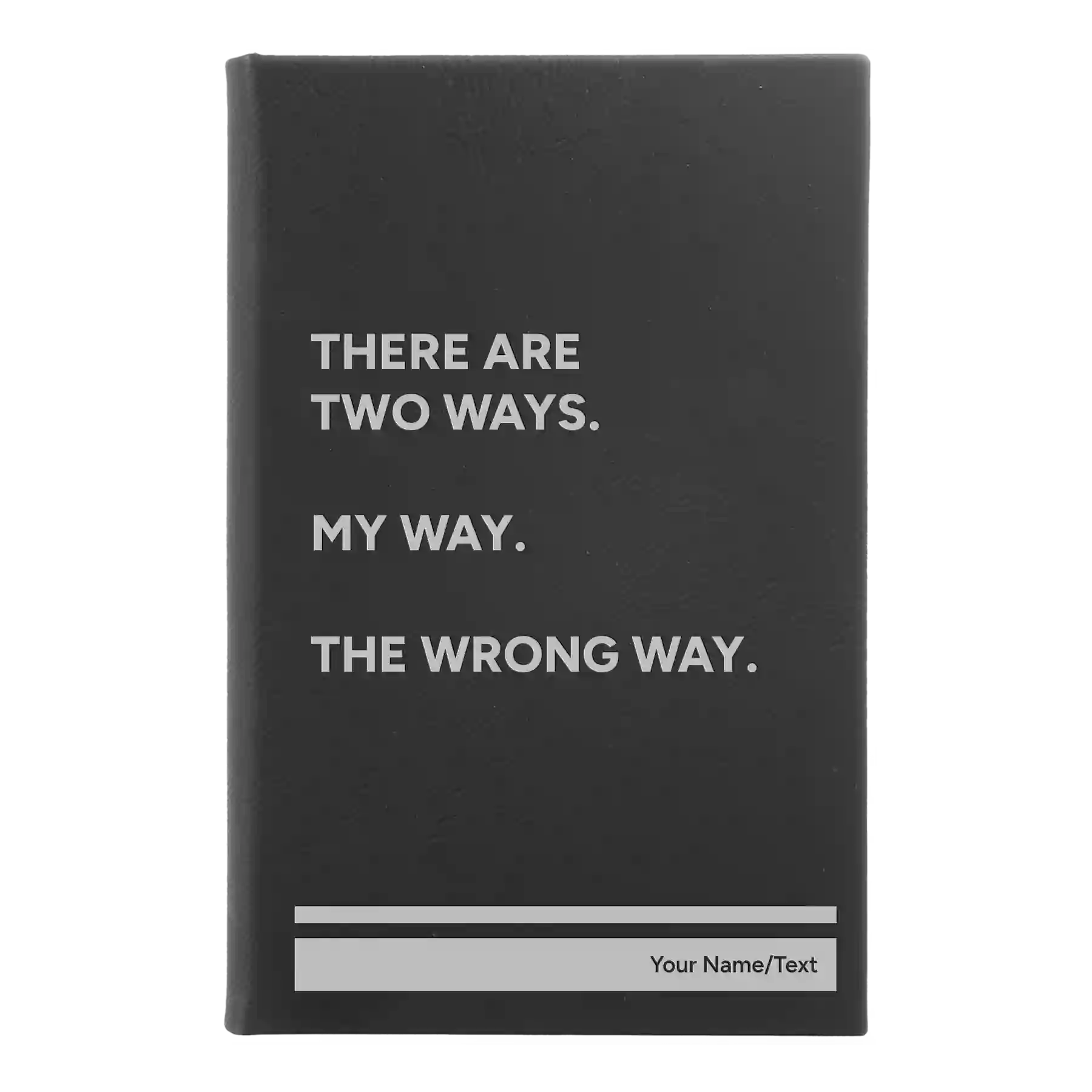 Small black/silver leatherette journal laser etched with 'Two Ways' design