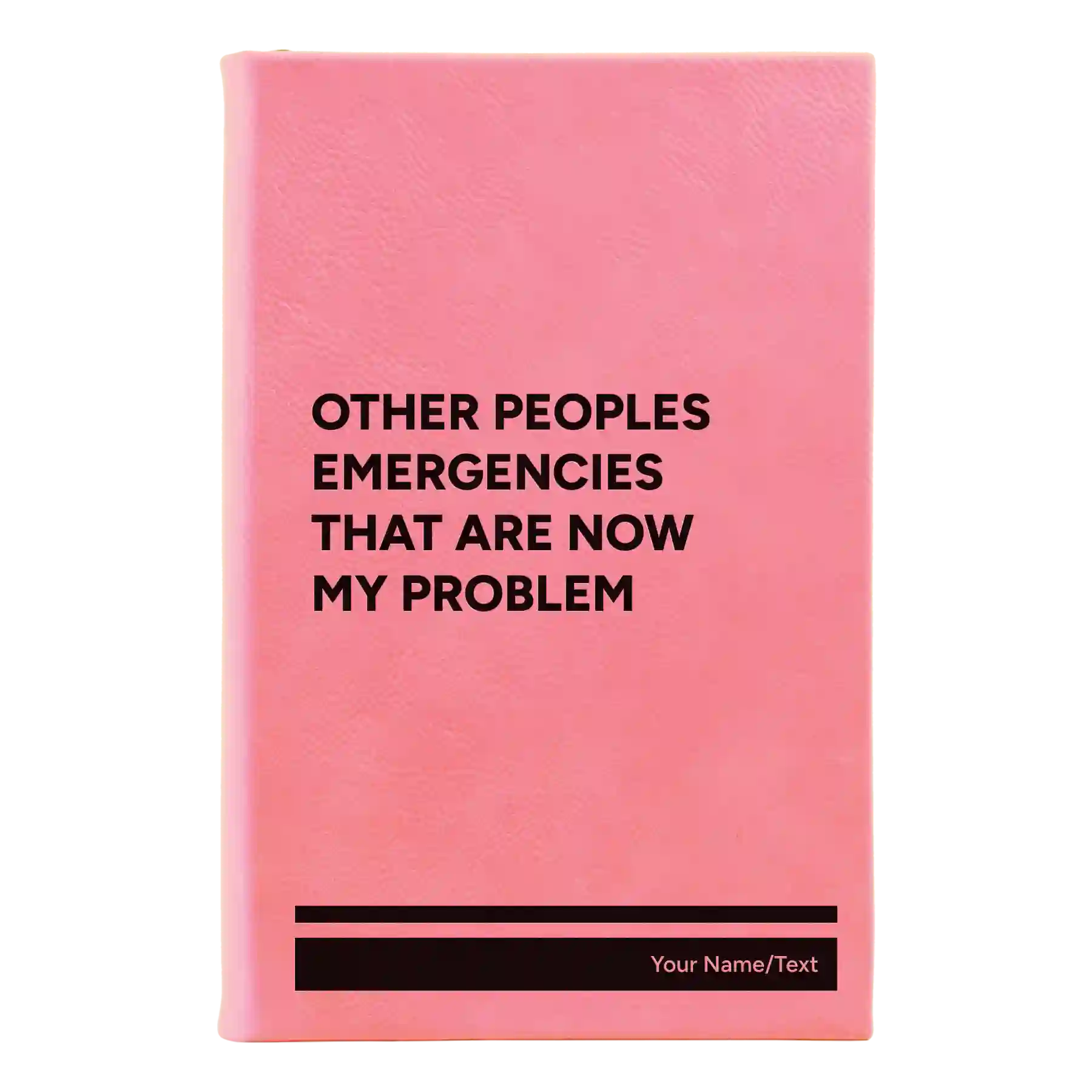 Small pink leatherette journal laser etched with 'Other Peoples Emergencies' design