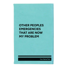 Small teal leatherette journal laser etched with 'Other Peoples Emergencies' design