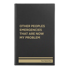 Small black/gold leatherette journal laser etched with 'Other Peoples Emergencies' design