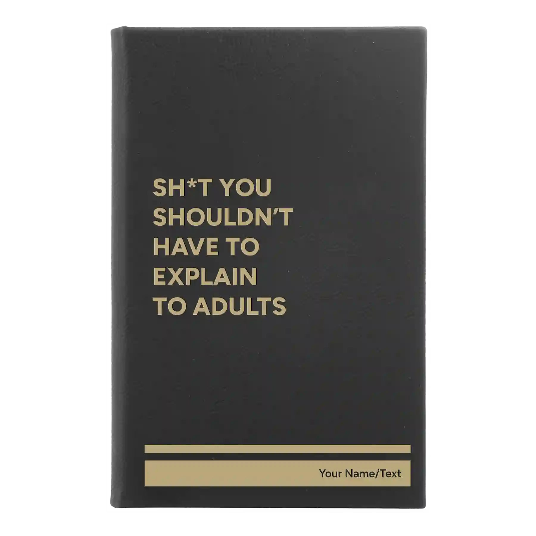 Small black/gold leatherette journal laser etched with 'Explain to Adults' design