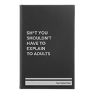 Small black/silver leatherette journal laser etched with 'Explain to Adults' design