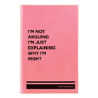 Small pink leatherette journal laser etched with 'Not Arguing' design