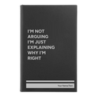 Small black/silver leatherette journal laser etched with 'Not Arguing' design