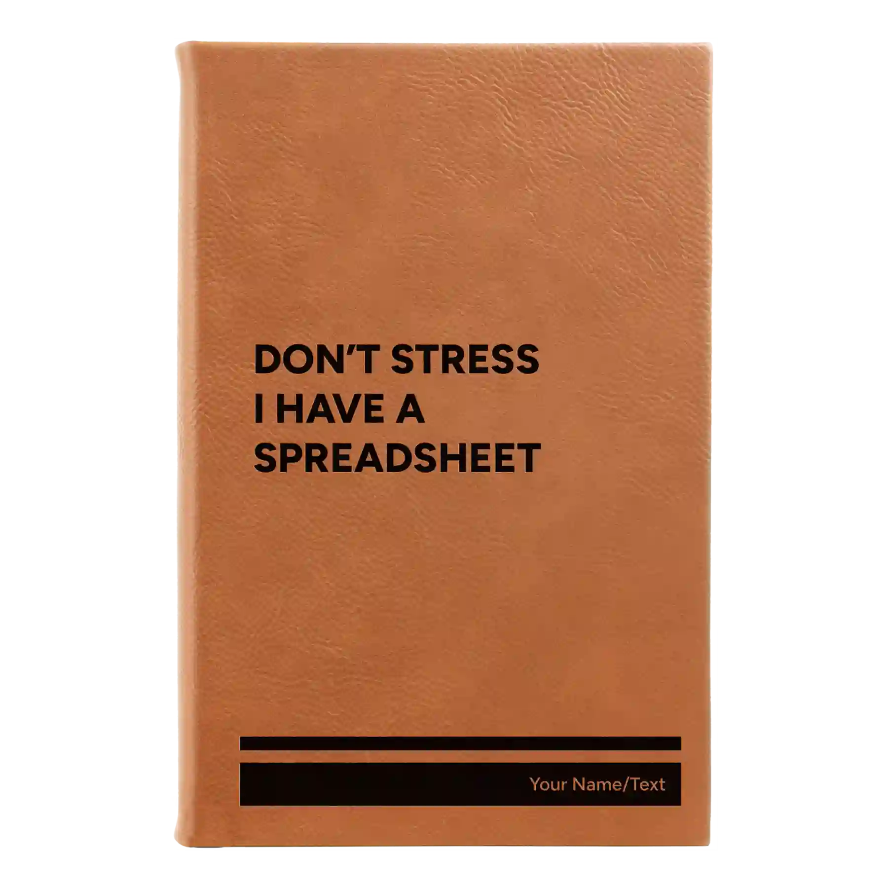 Small rawhide leatherette journal laser etched with 'I have a Spreadsheet' design