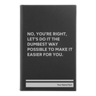 Small black/silver leatherette sketch book laser etched with 'Dumbest Way Possible' design