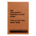 Small rawhide leatherette sketch book laser etched with 'Wanted to Stay Home' design