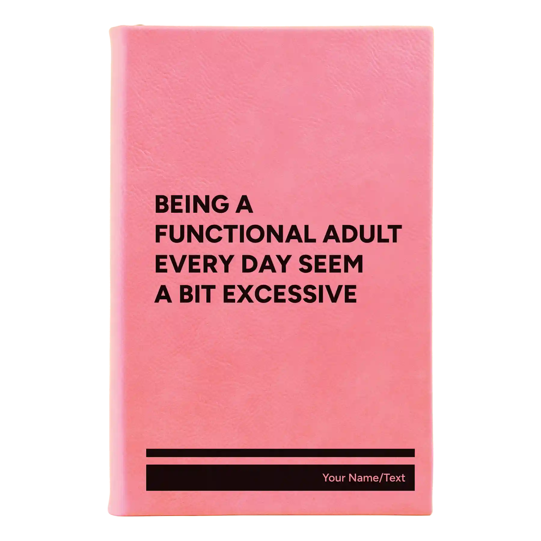 Small pink leatherette journal laser etched with 'Functional Adult' design