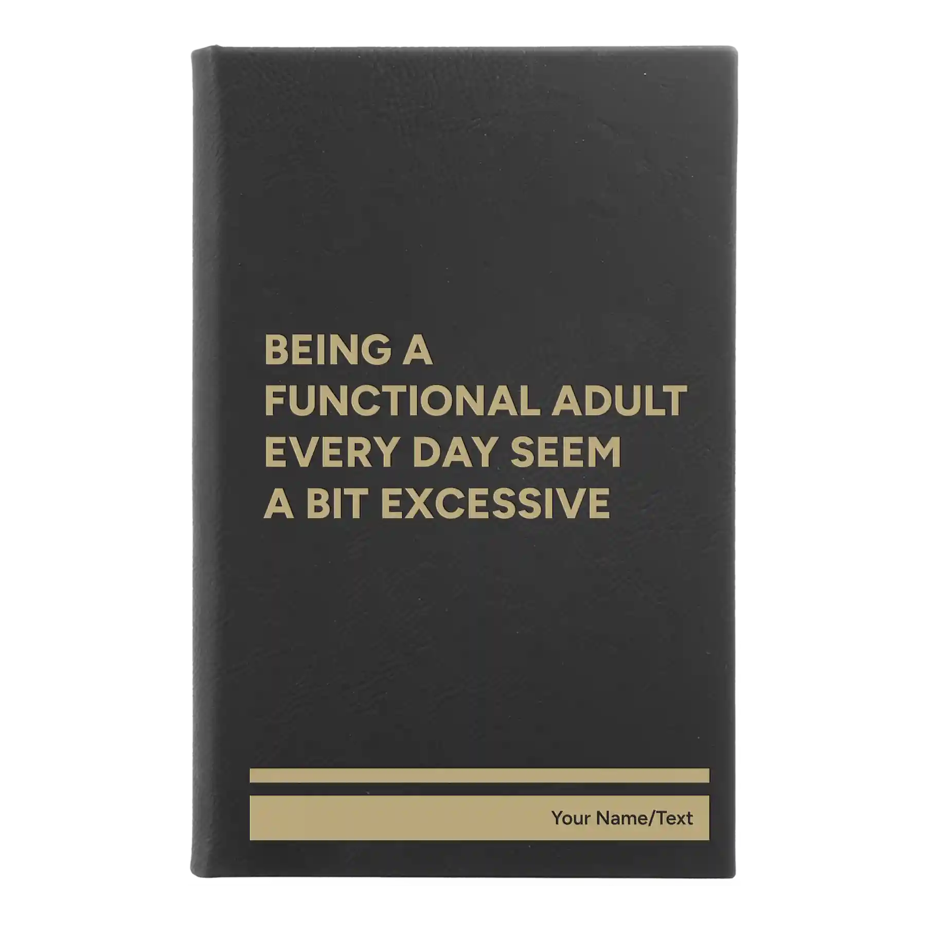 Small black/gold leatherette journal laser etched with 'Functional Adult' design