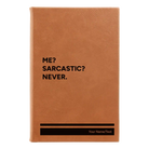 Small rawhide leatherette journal laser etched with 'Me Sarcastic Never' design