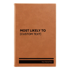 Small rawhide leatherette journal laser etched with 'Most likely to' design